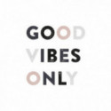 Stickstay - Wallstickers, Good vibes only